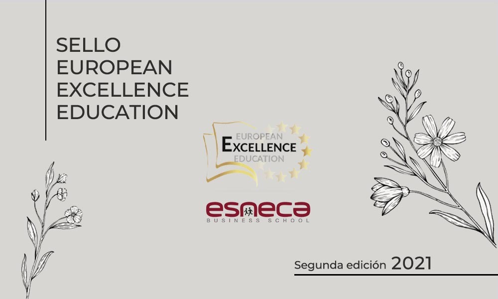 Sello European  Excellence Education 2021 para Esneca Business School